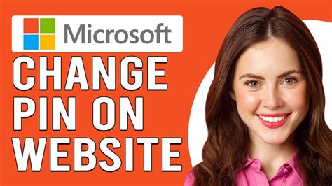 How to Change Microsoft PIN on Website: A Journey Through Digital Security and Beyond