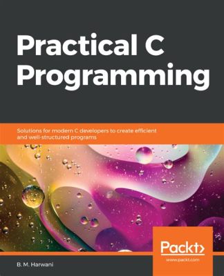 Practical C Programming PDF Free Download: Unlocking the Secrets of Efficient Coding